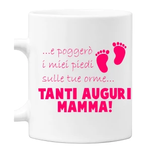 Tazza Mamma poggerò i miei piedi sulle tue orme Mug 11OZ Idea Regalo Mamma