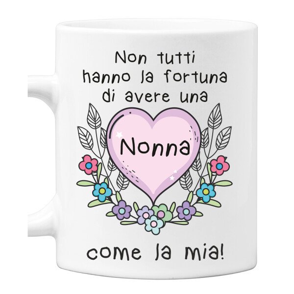 Tazza Nonna Non tutti hanno la fortuna di avere una Nonna come la mia Mug 11OZ Idea Regalo Zia