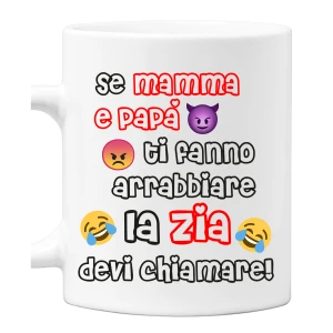 Tazza Zia se mamma e papà ti fanno arrabbiare la zia devi chiamare Mug 11OZ Idea Regalo Zia