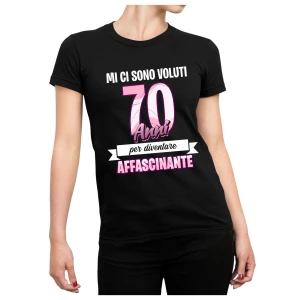 Tshirt Compleanno 70 Anni Donna Mi ci sono Voluti 70 Anni per diventare affascinante  Idea Regalo maglietta divertente