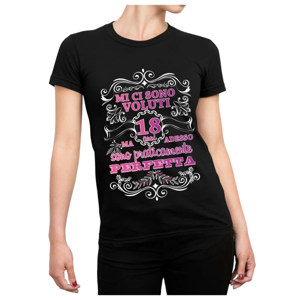Tshirt Donna Compleanno 18 Anni Royal Mi ci sono voluti 18 Anni e sono perfetta - Idea Regalo maglietta simpatica