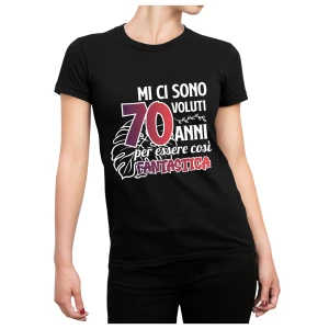 Tshirt Compleanno 70 Anni Donna Estate Mi ci sono Voluti 70 Anni - Idea Regalo Maglietta Divertente