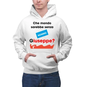 Felpa Nonno con cappuccio PERSONALIZZABILE Che Mondo sarebbe senza nonno? Idea regalo Nonni