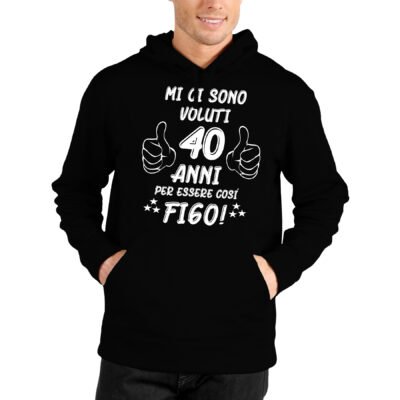 Felpa compleanno uomo con cappuccio mi ci sono voluti 40 anni per essere così bello