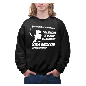 Felpa Batacchi Un milione se ci davo all'orango Loris Batacchi felpa girocollo film cult anni 80 Unisex