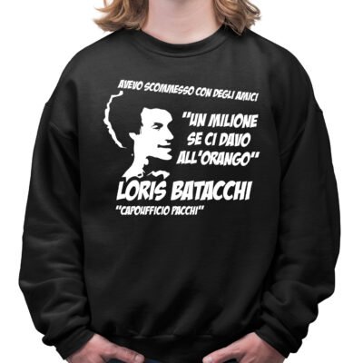 Felpa Batacchi Un milione se ci davo all'orango Loris Batacchi felpa girocollo film cult anni 80 Unisex