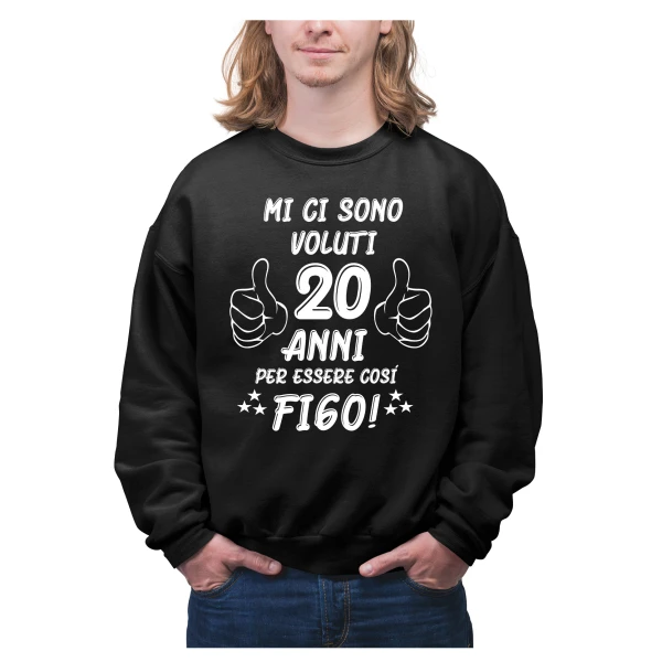 Felpa Compleanno 20 Anni Uomo Mi ci sono voluti 20 anni per essere così Idea Regalo Compleanno Felpa Girocollo Unisex