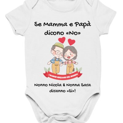 Body Nonno Nonna neonato PERSONALIZZABILE Se mamma e papà dicono no, nonno e nonna diranno sì