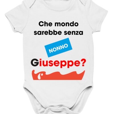 Body Nonno neonato PERSONALIZZABILE Che mondo sarebbe senza nonno?