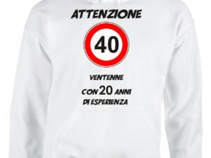 Felpa compleanno 40 anni con cappuccio attenzione, ventenne con 20 anni di esperienza