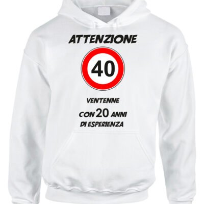 Felpa compleanno 40 anni con cappuccio attenzione, ventenne con 20 anni di esperienza