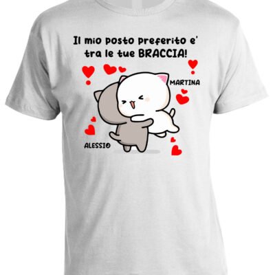 T-shirt San Valentino personalizzabile con nome e dedica il mio posto preferito è tra le tue braccia