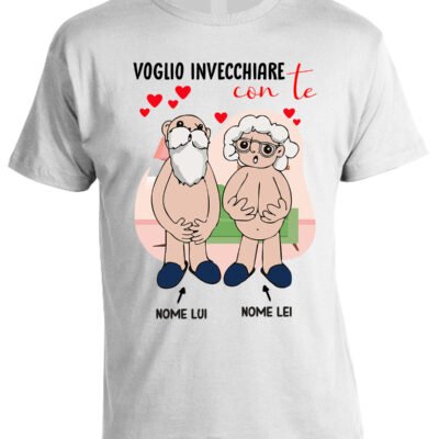 T-shirt San Valentino personalizzabile con nomi voglio invecchiare con te