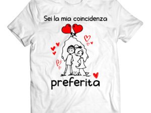 T-shirt coppia innamorati sei la mia coincidenza preferita