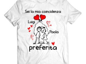 T-shirt San Valentino personalizzabile con nome sei la mia coincidenza preferita
