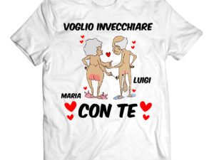 T-shirt San Valentino personalizzabile con nome voglio invecchiare con te