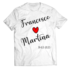 Maglietta SanValentino PERSONALIZZABILE CON NOME E DATA T-Shirt Innamorati - Love - Amore - Regalo