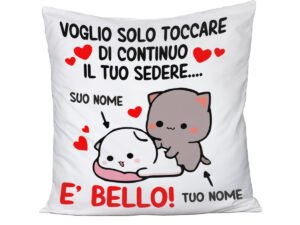 Cuscino SanValentino Personalizzabile Voglio solo toccare di continuo il tuo sedere è bello personalizzabile con nome Love Innamorati 40x40 cmidea regalo