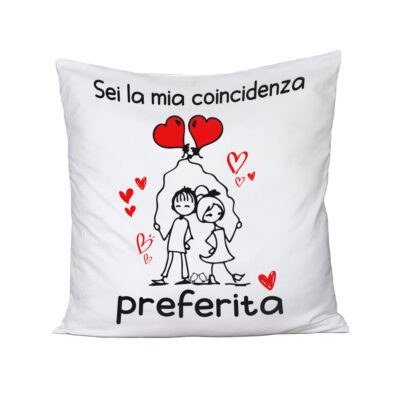 Cuscino SanValentino Innamorati Sei la mia coincidenza preferita - Love - Amore - Regalo in cotone 40x40 cm