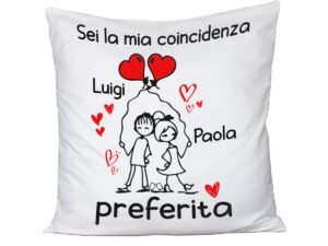 Cuscino SanValentino Innamorati PERSONALIZZABILE CON NOME Sei la mia coincidenza preferita - Love - Amore - Regalo in cotone 40x40 cm
