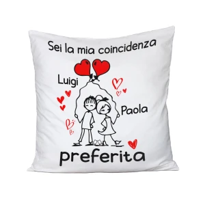 Cuscino SanValentino Innamorati PERSONALIZZABILE CON NOME Sei la mia coincidenza preferita - Love - Amore - Regalo in cotone 40x40 cm