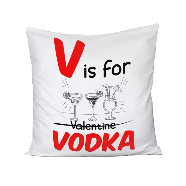 Cuscino SanValentino Innamorati V is for Vodka - Love - Amore - Regalo in cotone 40x40 cm