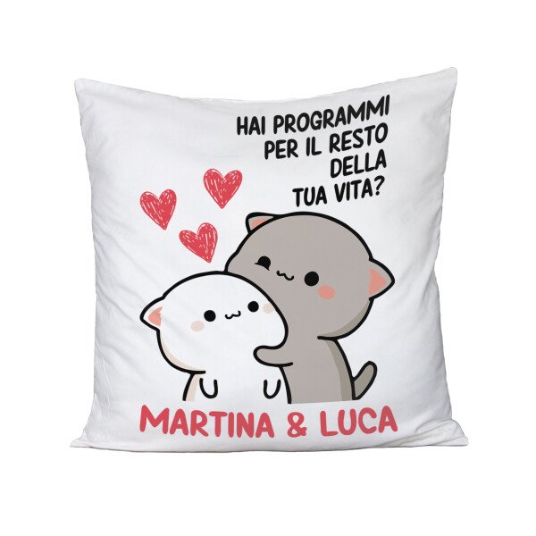 Cuscino SanValentino Personalizzabile Hai programmi per il resto della tua vita? personalizzabile con nome Love Innamorati 40x40 cmidea regalo