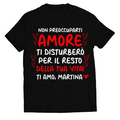 T-shirt San Valentino personalizzabile con nome con dedica dolce d'amore