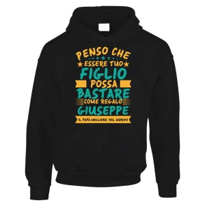Felpa con cappuccio Papà Personalizzabile con nome Festa del Papà Penso che essere tuo figlio possa bastare come regalo personalizzata t-shirt divertente Idea regalo papà