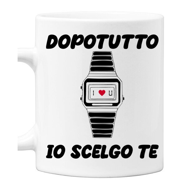 Tazza divertente Mug 11Oz Dopotutto io scelgo te orologio Meme Viral canzone