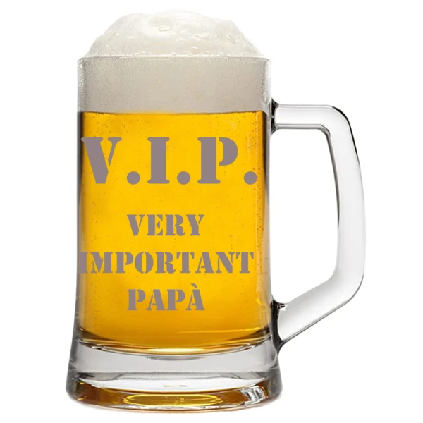 Boccale da Birra con incisione Papà - V.I.P very important papà - vip - festa del papà - capienza 50 cl