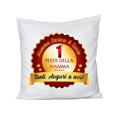Cuscino Mamma PERSONALIZZABILE 1^ Festa della Mamma Tanti auguri a noi in cotone 40x40 cm