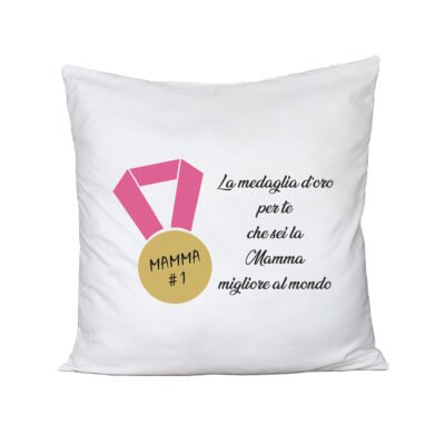 Cuscino Festa della Mamma La medaglia d'oro per te che sei la Mamma migliore al mondo - happy mother's day - humor - idea regalo -  100% cotone