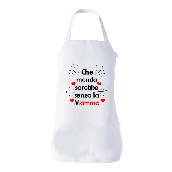 Grembiule da cucina Mamma Regalo Che Mondo sarebbe senza la Mamma Idea Regalo taglia Unica