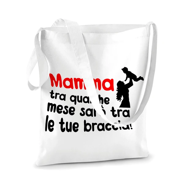 Shopping Bag Regalo Festa della Mamma shopper in cotone Mamma tra qualche mese sarò tra le tue braccia - immagine 3