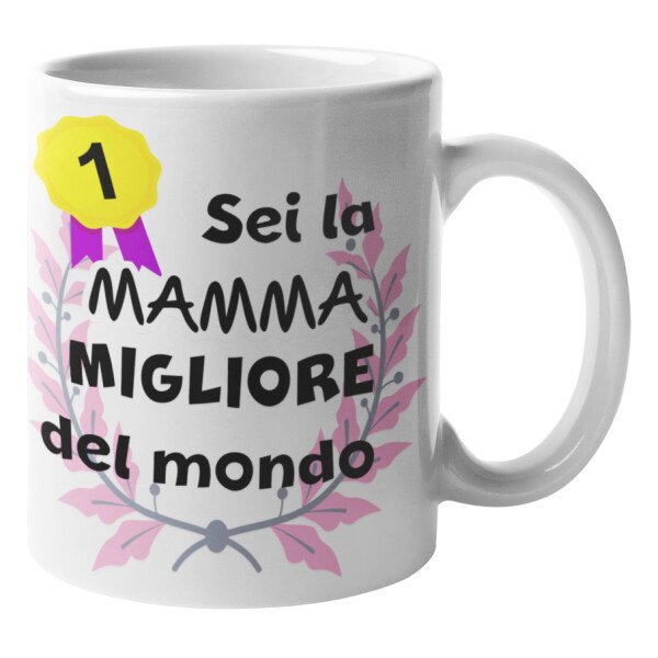 Tazza mug mamma - idea regalo mamma - sei la migliore del mondo