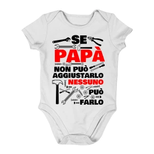 Body da neonato Regalo Festa del Papà Body papà neonato divertenti Se papà non può aggiustarlo nessuno può farlo