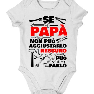 Body neonato regalo per papà aggiustatutto Se papà non può aggiustarlo, nessuno può farlo