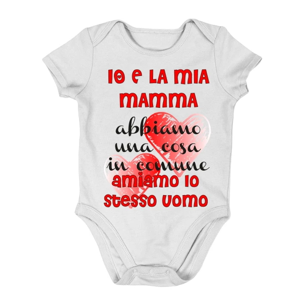 Body da neonato Regalo Festa del Papà Body papà neonato divertenti io e la mia mamma abbiamo una cosa in comune: amiamo lo stesso uomo