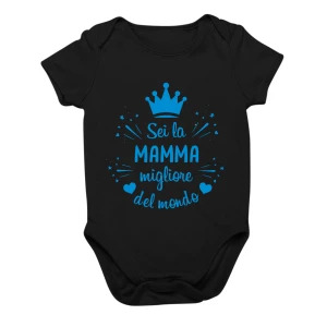 Body da neonato Maschietto Sei la mamma migliore del mondo - body simpatico e divertente - idea regalo
