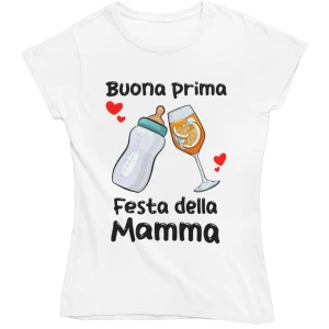 T-Shirt Maglietta Mamma Buona Prima Festa della Mamma Idea Regalo