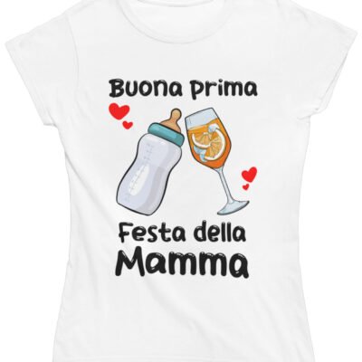 T-Shirt Maglietta Mamma Buona Prima Festa della Mamma Idea Regalo