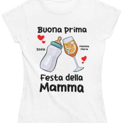 T-Shirt Maglietta Mamma PERSONALIZZABILE Mamma Buona Prima Festa della Mamma Idea Regalo