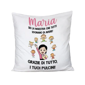 Cuscino Maestra Personalizabile Sei la maestra che tutti sognano di avere Regalo Maestra fine anno