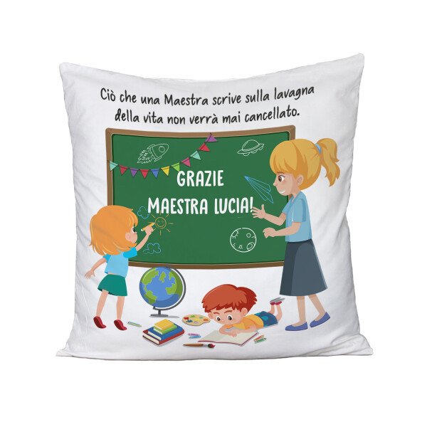 Cuscino Maestra Personalizzabile Ciò che una maestra scrive sulla lavagna della vita non verrà mai cancellato Regalo Maestra fine anno