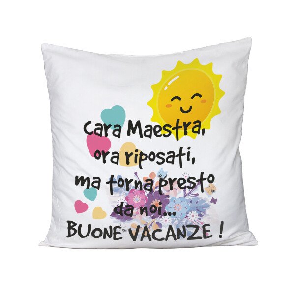 Cuscino Maestra cara maestra, ora riposati, ma torna presto da noi Buone Vacanze Regalo Maestra fine anno