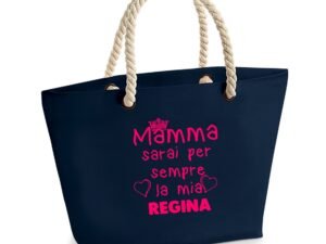 Borsa Mare Mamma sarai sempre la mia regina Idea Regalo Mamma