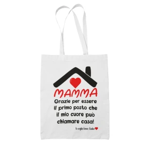 Shopping Bag Mamma PERSONALIZZABILE Festa della Mamma Grazie per essere il primo posto che il mio cuore può chiamare casa Shopper Idea Regalo Mamma