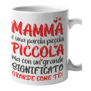 Tazza Mamma Festa della Mamma è Una Parola Piccola Piccola ma con Un Grande significato Come Te Mug 11OZ Idea Regalo Mamma