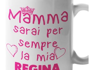Tazza Mamma sarai sempre la mia regina Mug 11OZ Idea Regalo Mamma